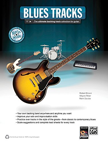 Blues Guitar Tracks: The Ultimate Backing Track Collection for Guitar (Book / MP3 CD)